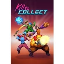 Kill to Collect