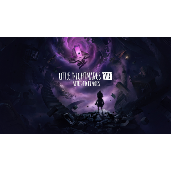 Little Nightmares VR: Altered Echoes