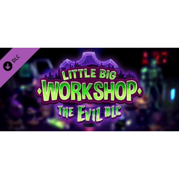 Little Big Workshop - The Evil DLC